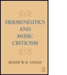 Roger W H Savage, Roger W. H. Savage, Roger W. H. (University of California Savage, W. H. Savage Roger, Savage Roger W. H. - Hermeneutics & Music Criticism