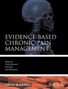 Amy Abernethy, Paulin Andréll, Jane Ballantyne, Ralf Baron, Eija Kalso, Cathy Stannard... - Evidence-Based Chronic Pain Management