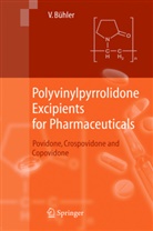 Volker Buhler, V. Bühler, Volker Bühler - Polyvinylpyrrolidone Excipients for Pharmaceuticals