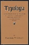 Frederic W Goudy, Frederic W. Goudy, Goudy Frederic W. - Typologia