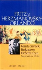 Fritz von Herzmanovsky-Orlando - Gaulschreck, Hofzwerg, Exzellenzen