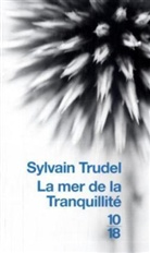Sylvain Trudel - La mer de la tranquillité