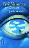 Cyril Massarotto - Dieu est un pote à moi