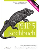 Carsten Lucke, David Sklar, Adam Trachtenberg - PHP 5 Kochbuch