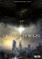 Christophe Bec, Christophe Bec, Stefano Raffaele - Prometheus - Bd.2: Prometheus. Band 2