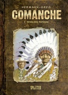 Gre, Greg, Hermann, Rouge, Uwe Peter - Comanche - Bd.2: Comanche - Krieg ohne Hoffnung