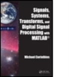 Michael Corinthios, Michael (Ecole Polytechnique De Montre Corinthios, Michael (Ecole Polytechnique de Montreal Corinthios, Corinthios Michael - Signals, Systems, Transforms, and Digital Signal Processing With Matla