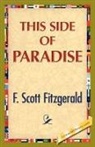 F. S. Fitzgerald, F. Scott Fitzgerald - This Side of Paradise