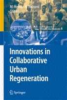 Masahide Horita, Hideki Koizumi, Shinich Koizumi, Shinichi Koizumi, Junichiro Okata - Innovations in Collaborative Urban Regeneration