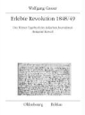 Wolfgang Gasser - Erlebte Revolution 1848