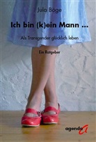 Jula Böge - Ich bin (k)ein Mann...