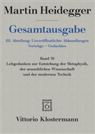 Martin Heidegger, Claudius Strube - Gesamtausgabe - 76: Leitgedanken zur Entstehung der Metaphysik, der neuzeitlichen Wissenschaft und der modernen Technik