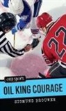 Sigmund Brouwer - Oil King Courage