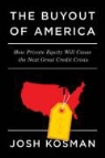 Josh Kosman, Joshua Kosman - The Buyout of America