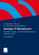 Dir Buchta, Dirk Buchta, Marcu Eul, Marcus Eul, Helm Schulte-Croonenberg, Helmut Schulte-Croonenberg - Strategic IT-Management