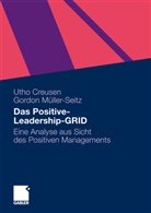 Uth Creusen, Utho Creusen, Gordon Müller-Seitz - Das Positive-Leadership-GRID