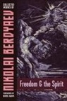 Nikolai Berdiaev, Nikolai Berd'iaev, Nicolas Berdyaev, Nikolai Berdyaev - Freedom and the Spirit