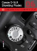 Ilex Photo, Llex Photo, Steve Luck - Canon D-slr Shooting Modes