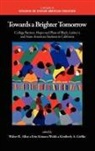Walter R. Allen, Kimberly A. Griffin, Erin Kimura-Walsh - Towards a Brighter Tomorrow