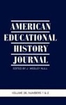 J Wesley Null, J. Wesley Null - American Educational History Journal Volume 36, Number 1 & 2 2009 (Hc)