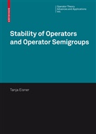 Tanja Eisner - Stability of Operators and Operator Semigroups