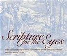 James Clifton, Walter S Melion, Walter S. Melion, James Clifton, Clifton James, Walter S. Melion... - Scripture for the Eyes