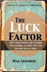 Max Gunther - The Luck Factor