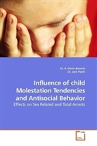 Dr R Devin Beverly, Dr. R. Devin Beverly, R. D. Beverly, Jack Flynn - Influence of child Molestation Tendencies and Antisocial Behavior
