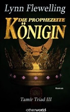Lynn Flewelling - Die prophezeite Königin