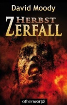 David Moody - Herbst 04. Zerfall
