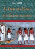 C. Carrier, Claude Carrier - Le Livre Des Morts de L'Egypte Ancienne: Traduction Et Translitteration