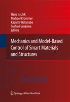Toshio Furukawa, Hans Irschik, Michae Krommer, Michael Krommer, Kazumi Watanabe, Kazumi Watanabe et al - Mechanics and Model-Based Control of Smart Materials and Structures