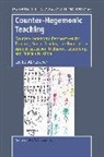 Lee Elliot Fleischer, Lee Elliot Fleisher - Counter-Hegemonic Teaching: Counter-Hegemonic Perspectives for Teaching Social Studies, the Foundations, Special Education Inclusion, and Multicul