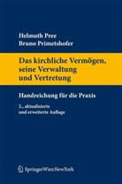 Pree, Helmuth Pree, Primetshofer, Bruno Primetshofer - Das kirchliche Vermögen, seine Verwaltung und Vertretung (f. Österreich)