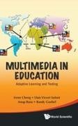 Anup Basu,  Basu Anup, Irene Cheng,  Cheng Irene, Randy Goebel,  Goebel Randy... - Multimedia In Education: Adaptive Learning And Testing