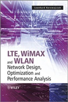 Korowajczuk, L Korowajczuk, Leonhard Korowajczuk, Leonhard (Celplan Technologies Korowajczuk, Leonhard (EDT) Korowajczuk, Leonhar Korowajczuk... - Lte, Wimax and Wlan Network Design, Optimization and Performance