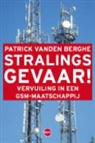 Patrick Vanden Berghe - Stralingsgevaar!