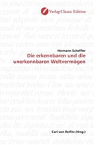 Hermann Scheffler - Die erkennbaren und die unerkennbaren Weltvermögen