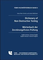 Jochen Mußmann, Jochen W. Mußmann, Heinz P. Schmitz, Heinz Peter Schmitz - Dictionary of Non-Destructive Testing. Wörterbuch der Zerstörungsfreien Prüfung