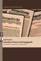 Ralf Retter, Ernst Piper - Zwischen Protest und Propaganda
