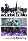 Laura J Shepherd, Laura J. Shepherd - Gender Matters in Global Politics
