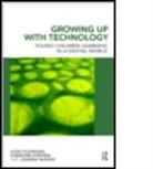 Joanna McPake, Lydia Plowman, Lydia (Institute of Education Plowman, Lydia (University of Stirling Plowman, Lydia Stephen Plowman, Christine Stephen... - Growing Up With Technology