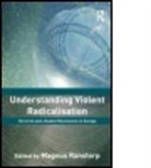 Magnus Ranstorp, Magnus (Swedish National Defence College Ranstorp, Magnus Ranstorp, Magnus (Swedish National Defence College Ranstorp, Ranstorp Magnus - Understanding Violent Radicalisation