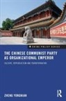 Zheng Yongnian, Zheng (Director Yongnian, Zheng (East Asian Institute Yongnian, Yongnian Zheng - Chinese Communist Party As Organizational Emperor