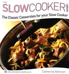 Catherine Atkinson - Classic Casseroles for Your Slow Cooker