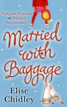 Elise Chidley - Married With Baggage