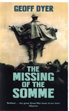 Geoff Dyer - Missing of the Somme