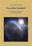Wulf M Weinreich, Wulf M. Weinreich, Wulf Mirko Weinreich - Das andere Totenbuch