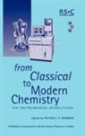 Deborah Bloxam, P. J. Morris, P. J. T. Morris, Peter J. T. Morris, Peter J. T. (EDT) Morris, Yakov M. Rabkin... - From Classical to Modern Chemistry