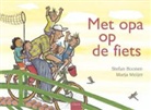 Stefan Boonen, Marja Meijer - Met opa op de fiets